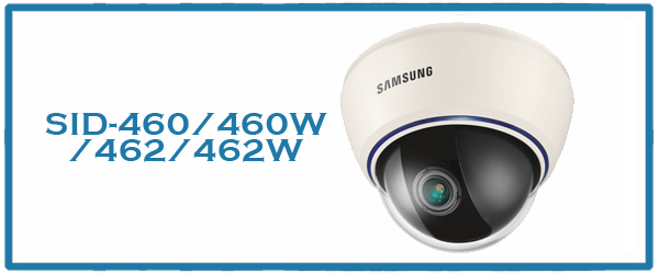 samsung,camera,dome,SID-460/460W/462/462W