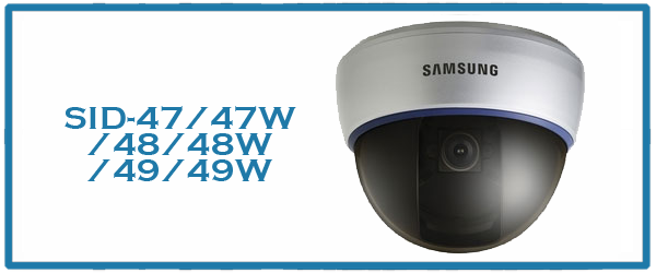 samsung,camera,dome,SID-47/47W/48/48W/49/49W