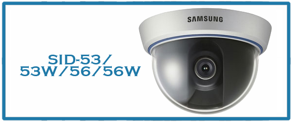 samsung,camera,dome,SID-53/53W/56/56W